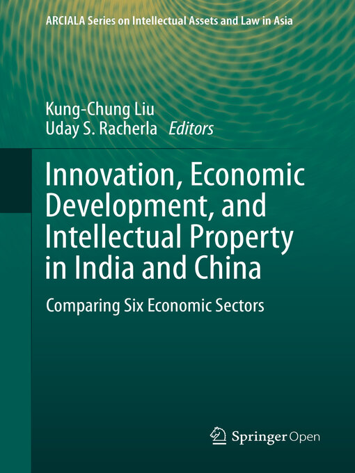 Title details for Innovation, Economic Development, and Intellectual Property in India and China by Kung-Chung Liu - Available